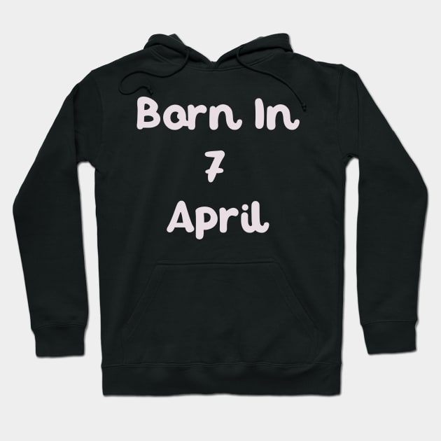 Born In 7 April Hoodie by Fandie